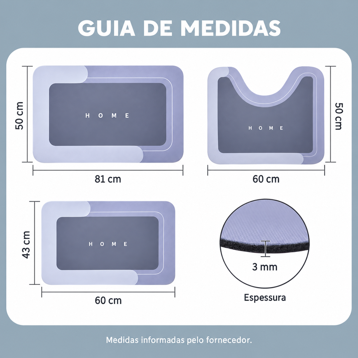 Guia Home: peça maior 50 × 81 cm, recorte em U 50 × 60 cm, peça menor 43 × 60 cm; espessura 3 mm